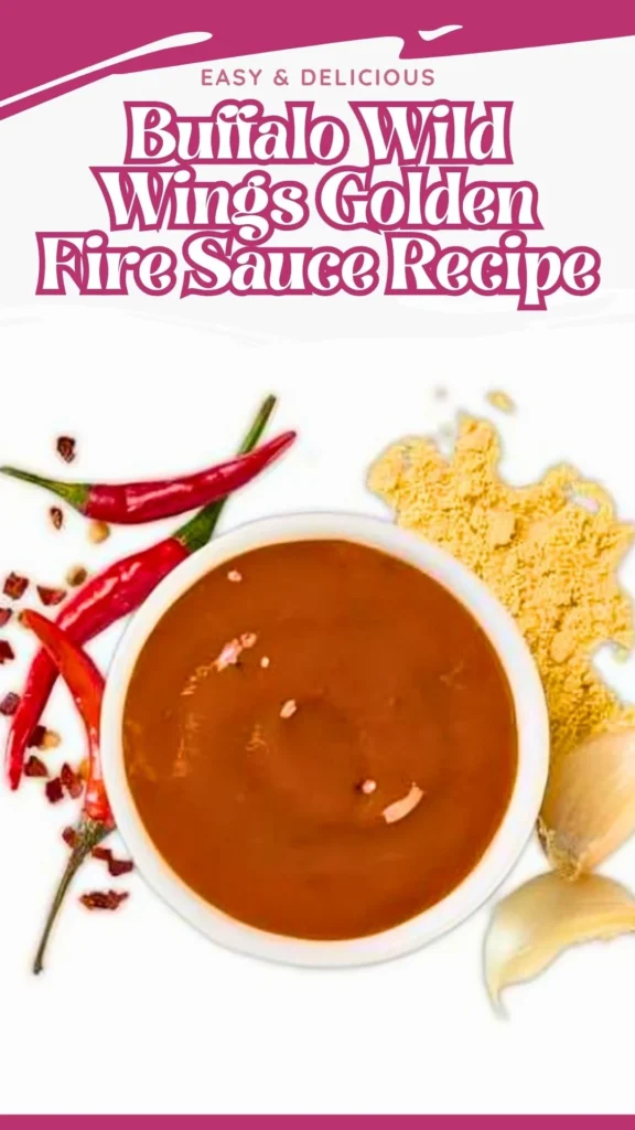 Copycat Buffalo Wild Wings Golden Fire Sauce