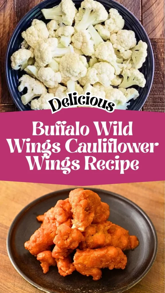 Buffalo Wild Wings Cauliflower Wings