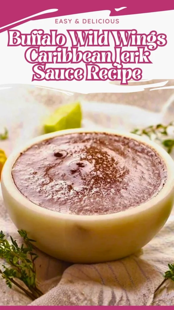 Copycat Buffalo Wild Wings Caribbean Jerk Sauce