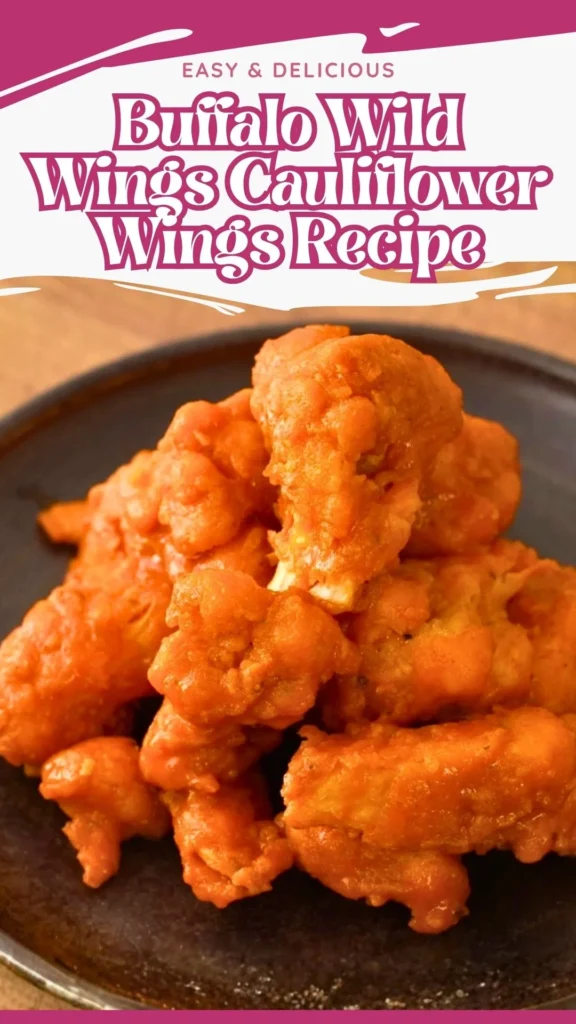 Copycat Buffalo Wild Wings Cauliflower Wings Recipe